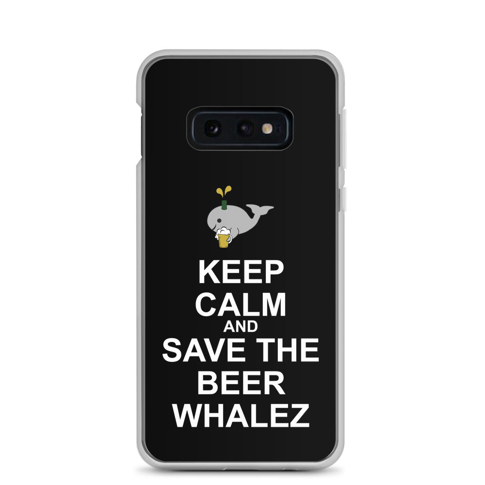 Keep Calm and Save the Beer Whalez Samsung Case