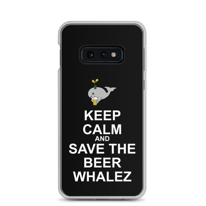 Keep Calm and Save the Beer Whalez Samsung Case