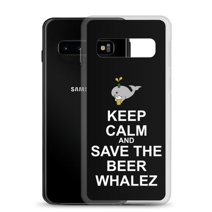 Keep Calm and Save the Beer Whalez Samsung Case