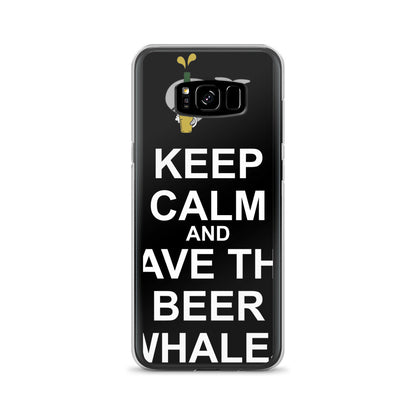 Keep Calm and Save the Beer Whalez Samsung Case