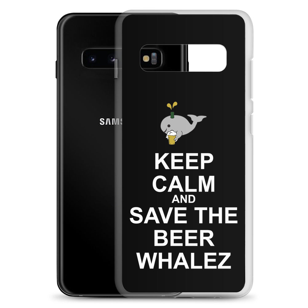 Keep Calm and Save the Beer Whalez Samsung Case