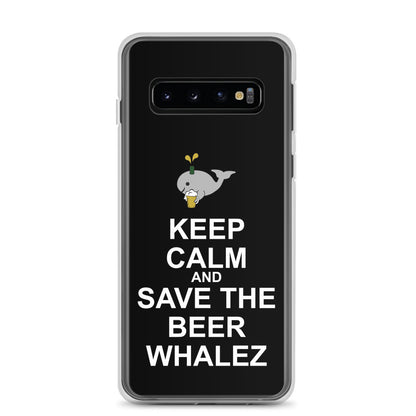 Keep Calm and Save the Beer Whalez Samsung Case