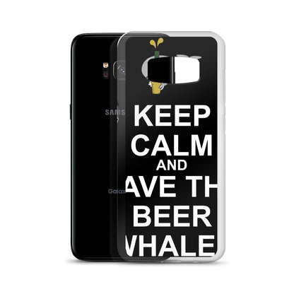 Keep Calm and Save the Beer Whalez Samsung Case